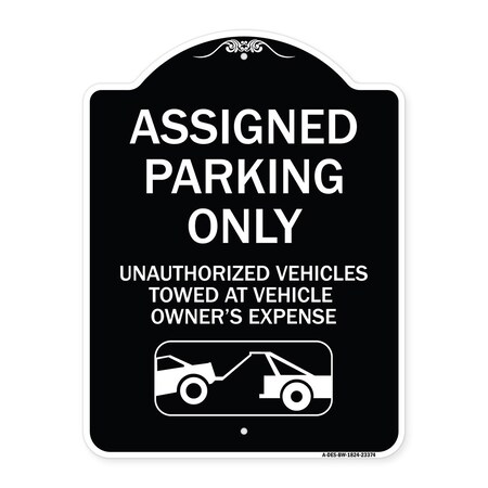 Signmission Parking Restriction Assigned Parking Unauthorized Vehicles Towed at Owner Expense, BW-1824-23374 A-DES-BW-1824-23374